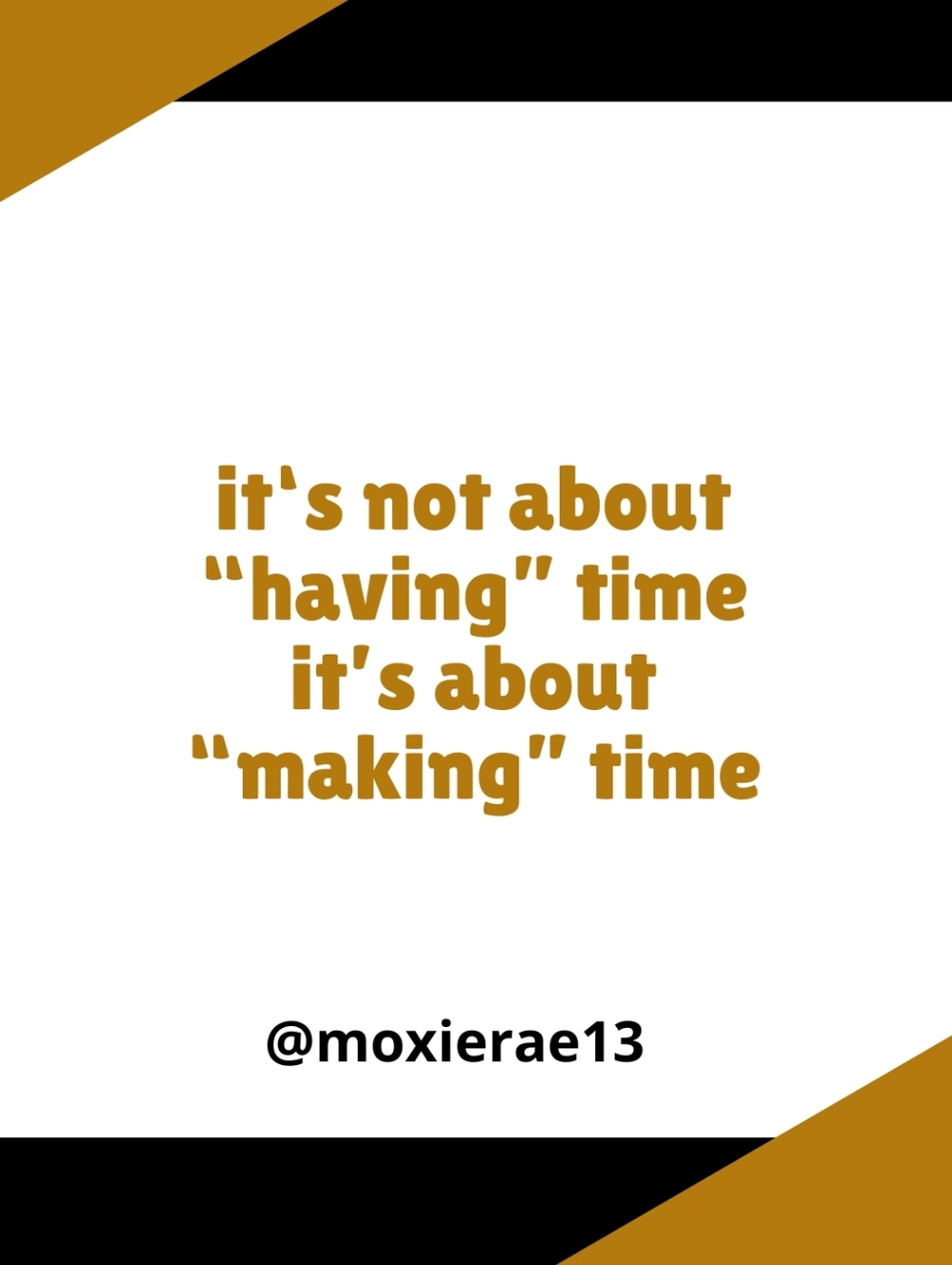 Make the time to.....
